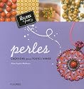 Perles : Cr&eacute;ations pour toute l'ann&eacute;e