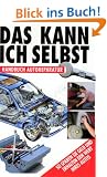 Das kann ich selbst. Handbuch Autoreparatur