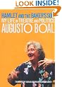 Hamlet and the Baker's Son: My Life in Theatre and Politics (Augusto Boal's Memoirs)