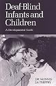 Deaf-Blind Infants and Children: A Developmental Guide
