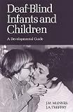 Deaf-Blind Infants and Children: A Developmental Guide