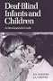 Deaf-Blind Infants and Children: A Developmental Guide