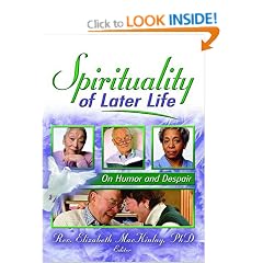 Spirituality of Later Life: On Humor and Despair