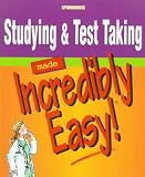 Studying and Test-taking Made Incredibly Easy (Incredibly Easy! Series)