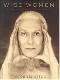 Wise Women: A Celebration of Their Insights, Courage, and Beauty