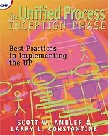 The Unified Process Inception Phase : Best Practices for Implementing the UP
