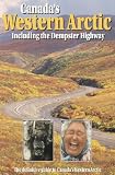 Canada's Western Arctic: Including the Dempster Highway
