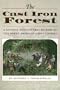 The Cast Iron Forest: A Natural and Cultural History of the North American Cross Timbers