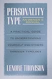 Personality Type: An Owner's Manual (Jung on the Hudson Book Series)
