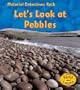 Rock: Let's Look at Pebbles (Heinemann Read and Learn)