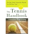 The Tennis Handbook: A Complete Guide to Acing Your Game by Sue Rich