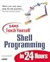Sams Teach Yourself Shell Programming in 24 Hours