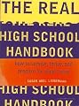The Real High School Handbook: How to Survive, Thrive, and Prepare for What's Next