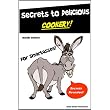 Cookery for SmartAsses! - Discover the Secrets to Salads, Sandwiches, Cold and Frozen Desserts, Cakes, Cookies and Puddings! - Step-by-Step guide to achieve ... Dishes and Desserts youve always dreamed of! ~ for SmartAsses Publishing