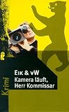 Kamera laeuft, Herr Kommissar. Ein Medien- Krimi.