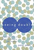 Seeing Double: Shared Identities in Physics, Philosophy, and Literature