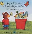 Ben Plants A Butterfly Garden