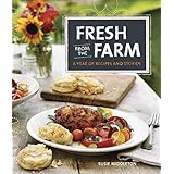 fresh from the farm a year of recipes and stories