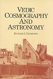 Vedic Cosmography and Astronomy