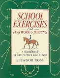 School Exercises for Flatwork and Jumping