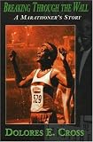 Breaking Through the Wall: A Marathoner's Story