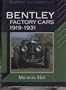 Bentley Factory Cars 1919-1931 (Marque History)