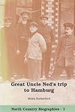 Great Uncle Ned's trip to Hamburg