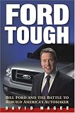 Ford Tough: Bill Ford and the Battle to Rebuild America's Automaker