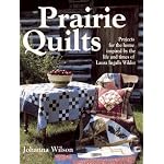 Prairie Quilts: Projects for the Home Inspired by the Life and Times of Laura Ingalls Wilder book cover