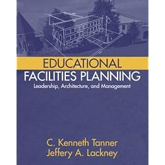 Educational Facilities Planning: Leadership, Architecture, and Management