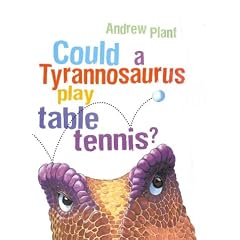 Could a Tyrannosaurus Play Table Tennis?