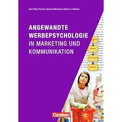 Marketingkompetenz: Angewandte Werbepsychologie in Marketing und Kommunikation