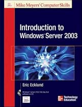 Introduction to Windows Server 2003 (Mike Meyers' Computer Skills)