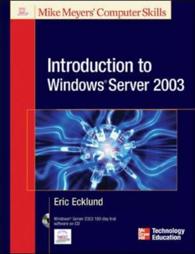 Introduction to Windows Server 2003 (Mike Meyers' Computer Skills)