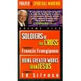 Soldiers of Cross and Doing Greater Works Than Jesus