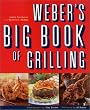 Weber's Big Book of Grilling