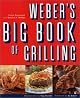 Weber's Big Book of Grilling