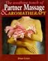The Soothing Touch of Partner Massage and Aromatherapy (Complete) (Complete S.)