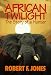 Book African Twilight: The Story of a Hunter
