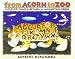 From Acorn to Zoo: and Everything in Between in Alphabetical Order