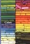 Discoveries: Colors: The Story of Dyes and Pigments