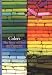 Colors: The Story of Dyes and Pigments