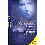 Ce mystÃ©rieux inconnu : Suivi de SoupÃ§ons en hÃ©ritage