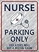 Smart Blonde Nurse Parking Only Metal Novelty Parking Sign P-1304