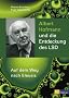 Albert Hofmann und die Entdeckung des LSD: Auf dem Weg nach Eleusis