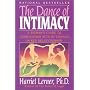 The Dance of Intimacy: A Woman's Guide to Courageous Acts of Change in Key Relationships