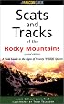 Scats and Tracks of the Rocky Mountains, 2nd (Scats and Tracks Series)