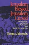 Jerusalem Blessed, Jerusalem Cursed:...