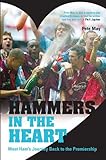 Hammers in the heart : West Ham's journey back to the Premiership