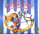 By Susan Lowell Cindy Ellen: A Wild Western Cinderella